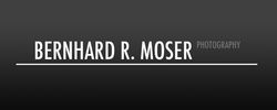 BERNHARD R. MOSER Photography
