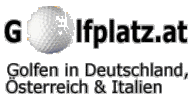 Golfplatz.at Ihrem Golf Online Anbieter für Golfplätze, Golfclubs, Golfhotels, Golfreisen, Golfurlaub, in Österreich, Deutschlan