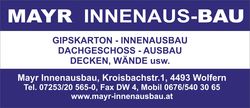Die Firma Mayr-Innenausbau (Stukkateurunternehmen) ist seit über zwei Jahrzehnten im Bereich
Gipskarton- Innenausbau, Profile u