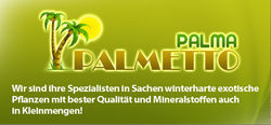 PalmaPalmetto - ein Herz für schöne Pflanzen. Wir sind die Experten für winterharte Exoten - das am Besten sortierte Online-shop