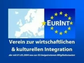 EURINT Verein zur wirtschaftlichen und kulturellen Integration der mit 01.05.2004 neu zur EU beigetretenen Mitgliedsstaaten